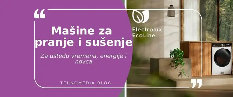 Electrolux EcoLine – Najviša efikasnost pranja i sušenja veša uz istovremenu uštedu sredstava i resursa.