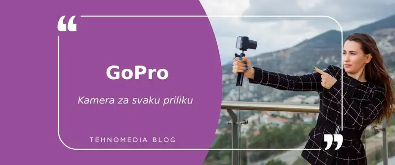 GoPro: Nezaobilazna kamera za svaku avanturu