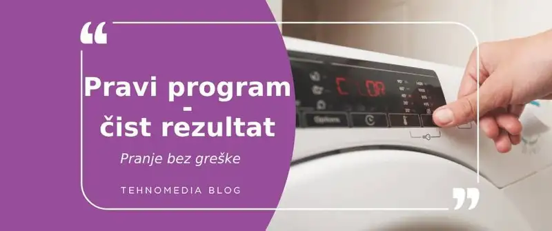 Kako da izabereš pravi program pranja veša