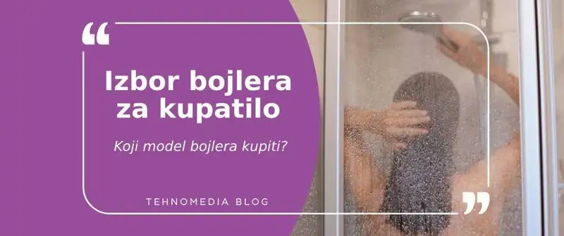 Koji bojler kupiti za kupatilo?