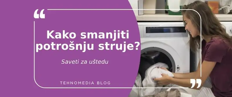 Koji faktori utiču na potrošnju struje veš-mašine i kako možete smanjiti potrošnju?