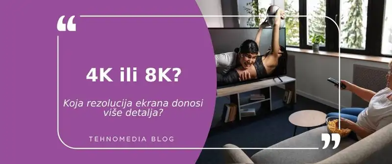 Koji TV je bolji 4K ili 8K?