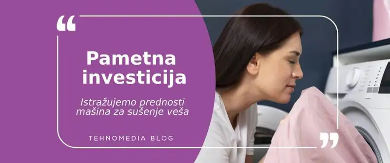 Mašina za sušenje veša: Pametna investicija za svaki dom
