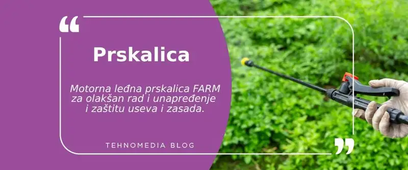 Motorna leđna prskalica FARM: Pomoćnik u zaštiti vaših useva