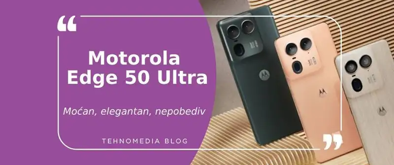 Motorola Edge 50 Ultra: Premium pametni telefon sa izvanrednim performansama