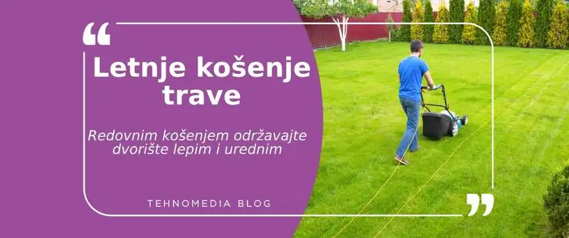 Najbolji saveti za košenje trave tokom leta