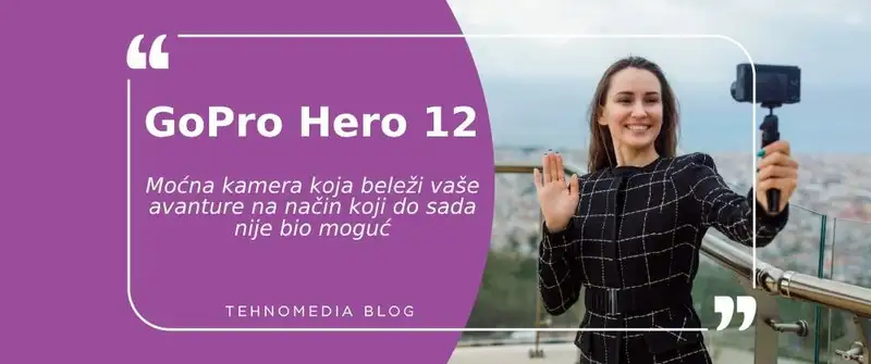 Nova GoPro Hero 12 akciona kamera: Nova dimenzija snimanja avantura