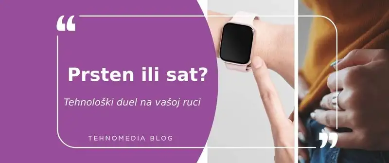 Pametan prsten ili pametan sat? Šta odabrati?