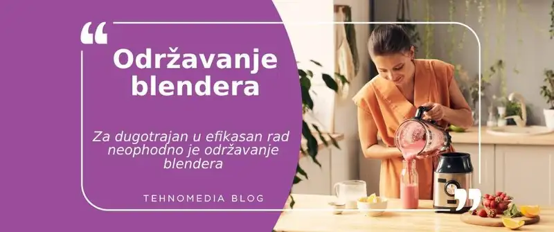 Produžite životni vek blenderu: Saveti za održavanje