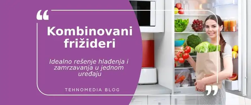 Savršena temperatura sa kombinovanim frižiderima