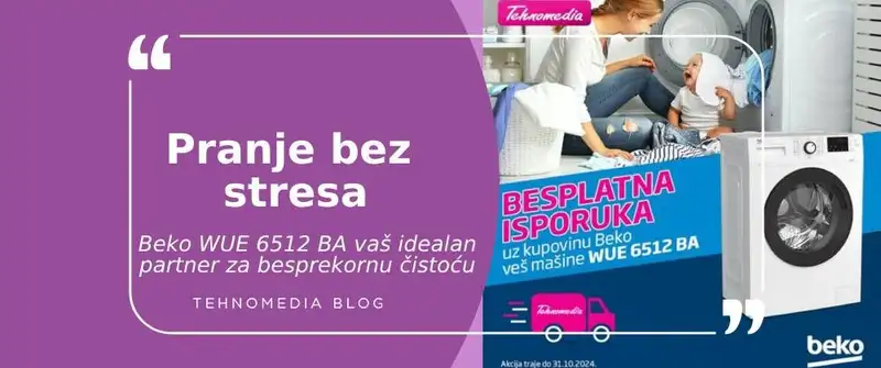 Savršeno pranje uz Beko WUE 6512 BA – besplatna isporuka do kraja oktobra