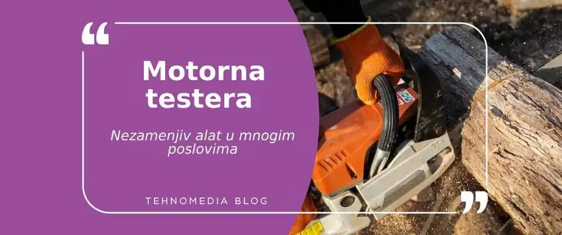 Snaga i preciznost: Sve o motorim testerama