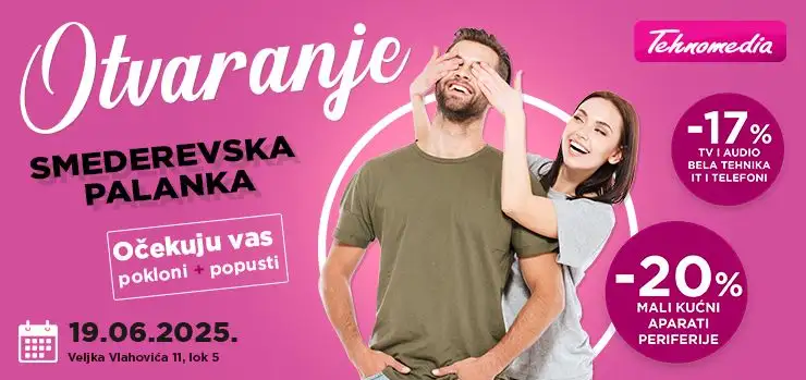 Tehnomedia stiže u Smederevsku Palanku!