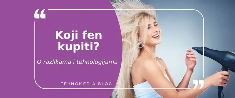 Vodič za kupovinu fena za kosu