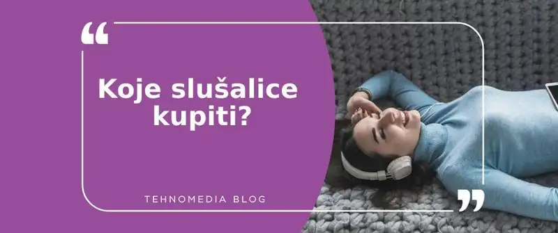 Vodič za pametnu kupovinu slušalica
