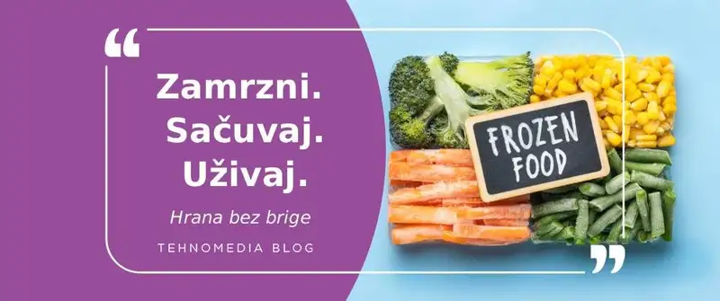 Zamrzivač – tvoj tajni saveznik za sveže i praktično čuvanje hrane