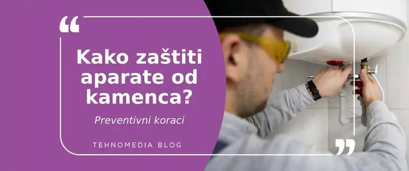 Zaštitite svoje aparate od kamenca: Saveti za dugotrajan rad i uštedu
